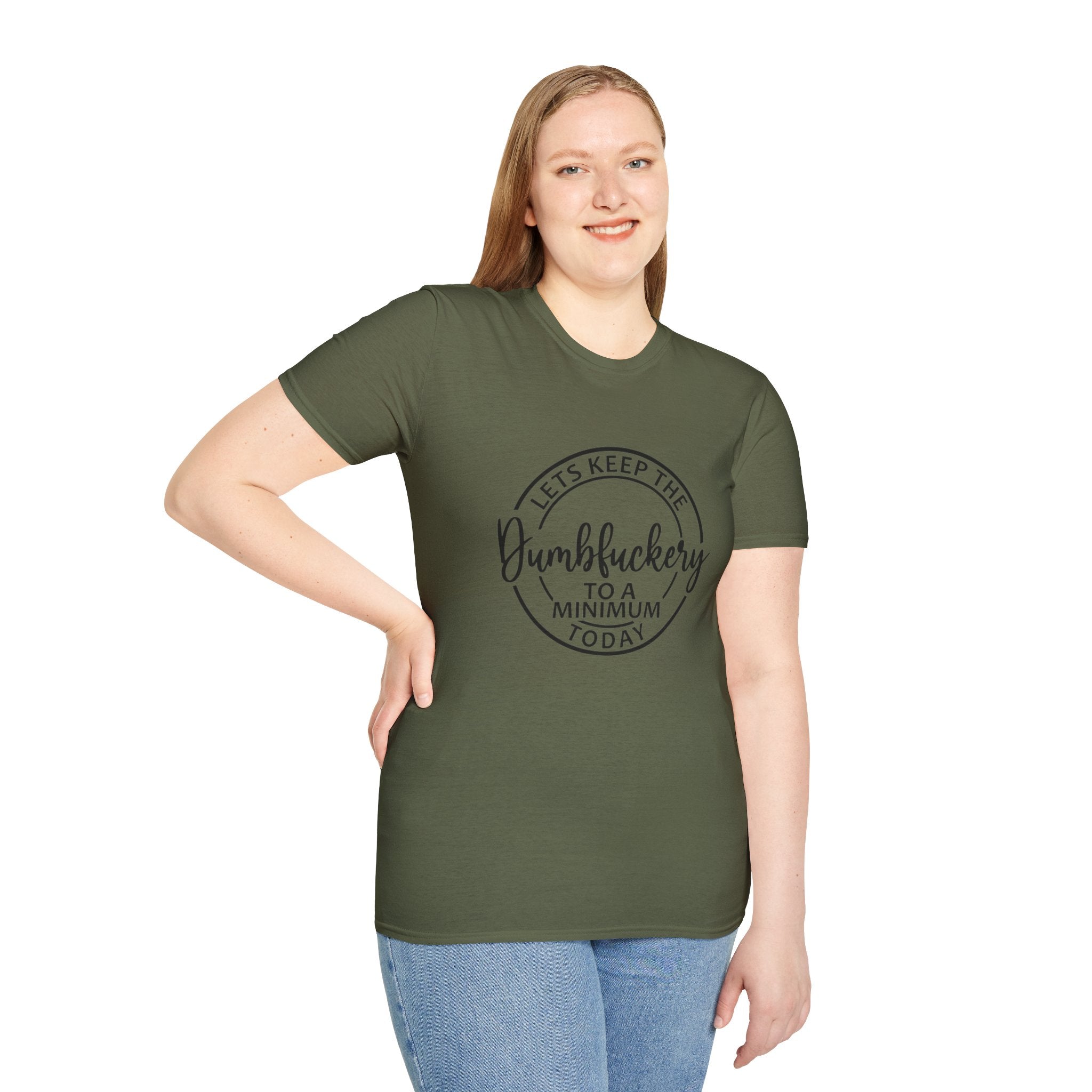 Funny Graphic T-Shirt - Let’s keep the dumbfuckery to a minimum