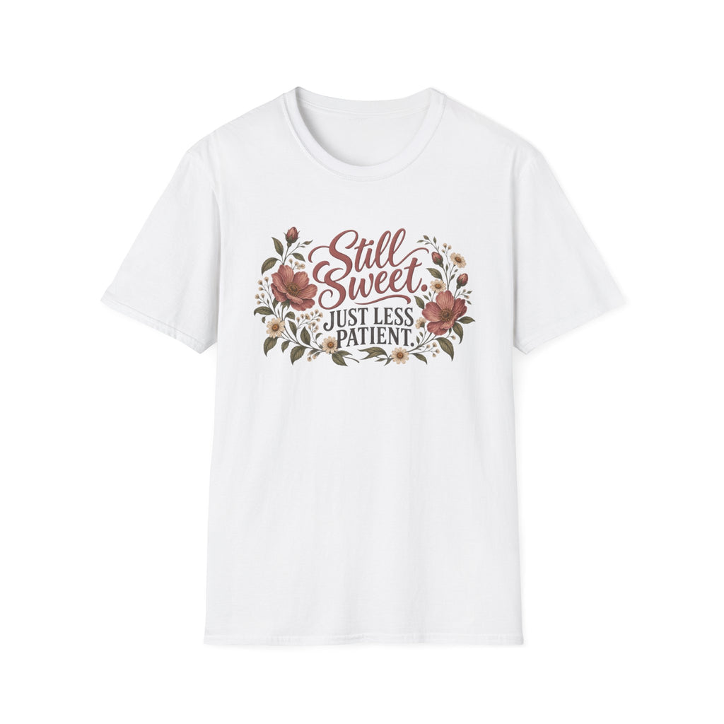 Still Sweet, Just Less Patient – Floral Softstyle Tee