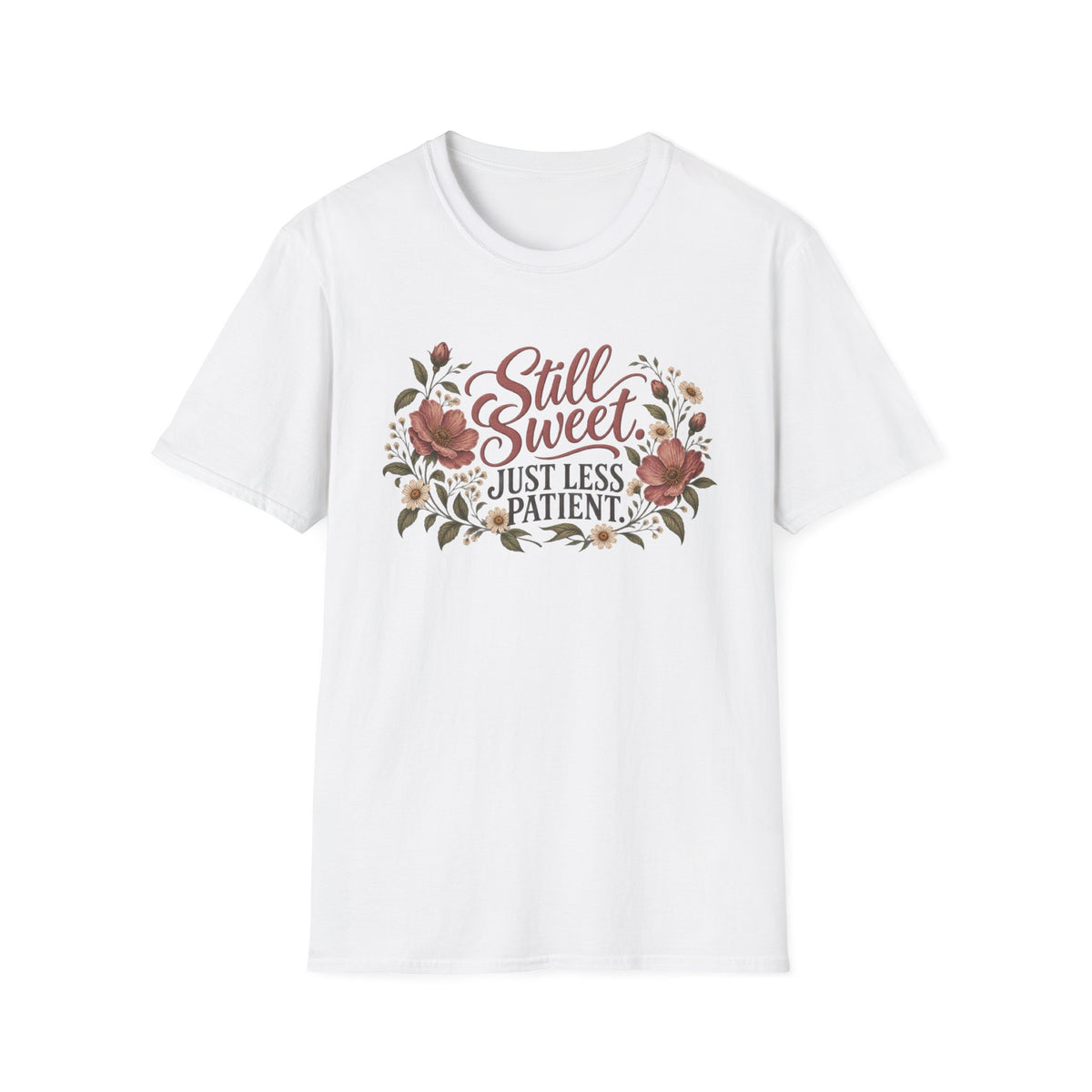 Still Sweet, Just Less Patient – Floral Softstyle Tee