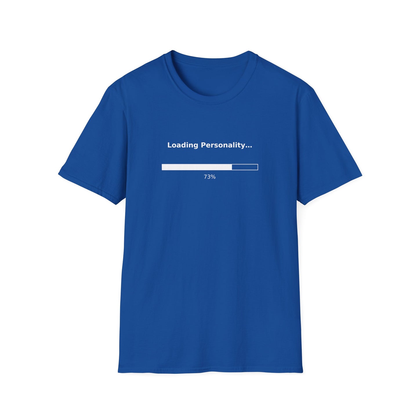 Loading Personality T-Shirt — Funny Introvert/Quirky Humor Tee