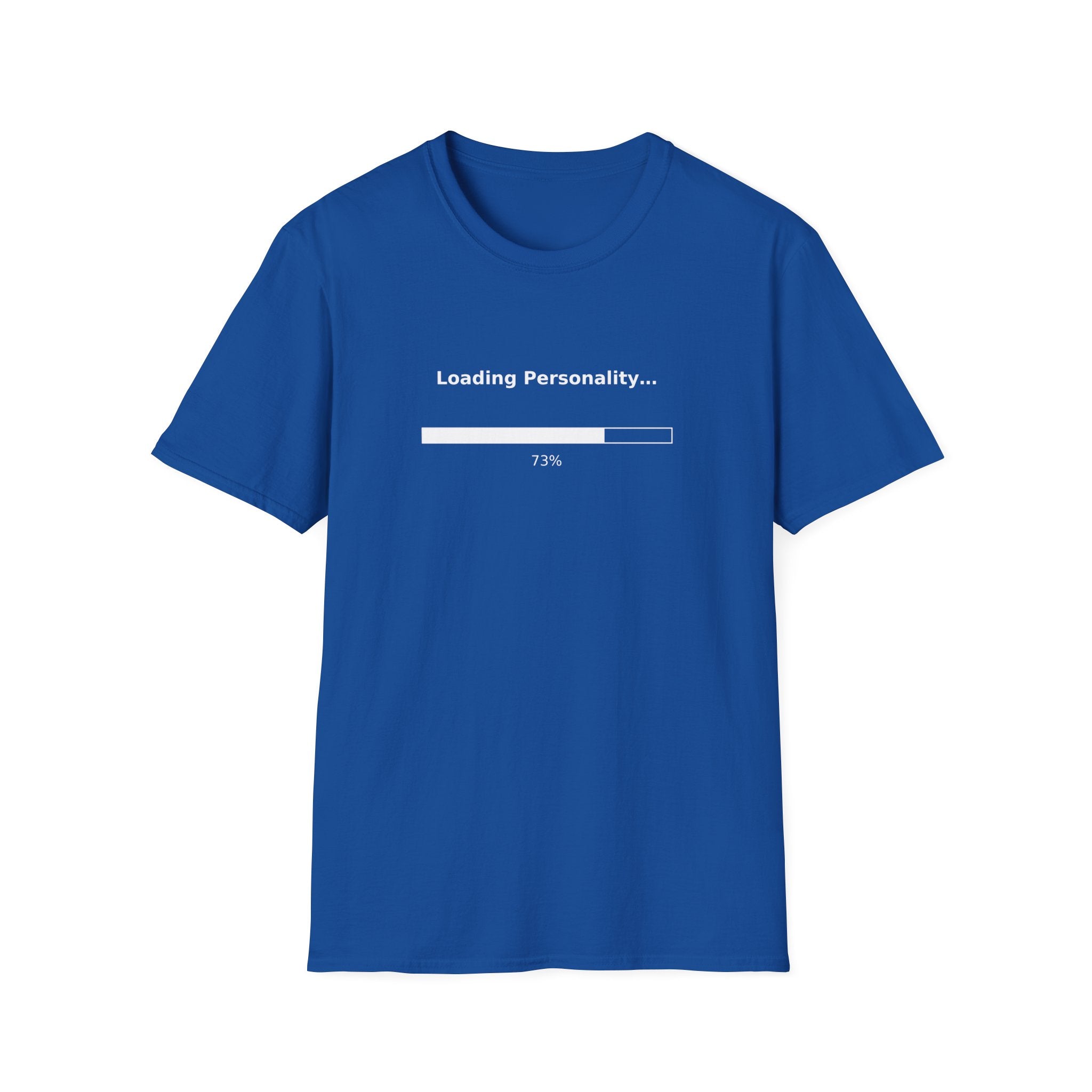 Loading Personality T-Shirt — Funny Introvert/Quirky Humor Tee