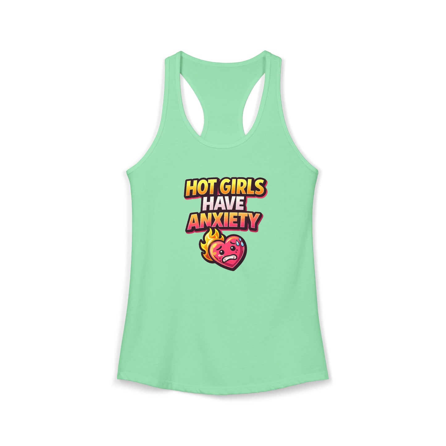 Hot Girls Have Anxiety Racerback Tank — Funny Feminine Anxiety Graphic Tank Top