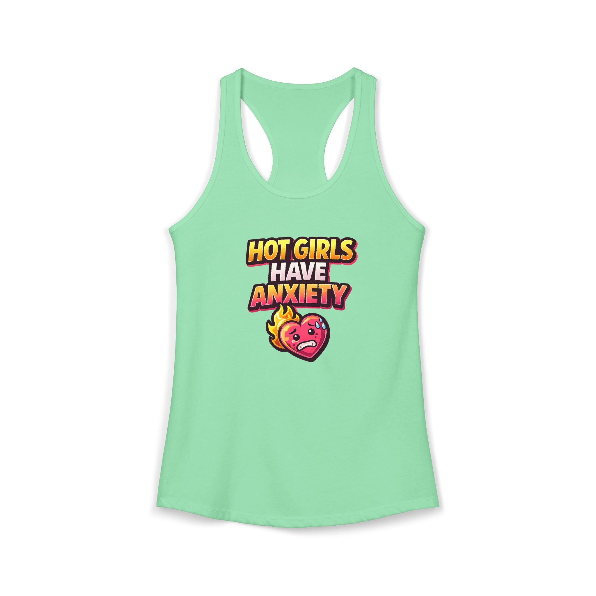 Hot Girls Have Anxiety Racerback Tank — Funny Feminine Anxiety Graphic Tank Top