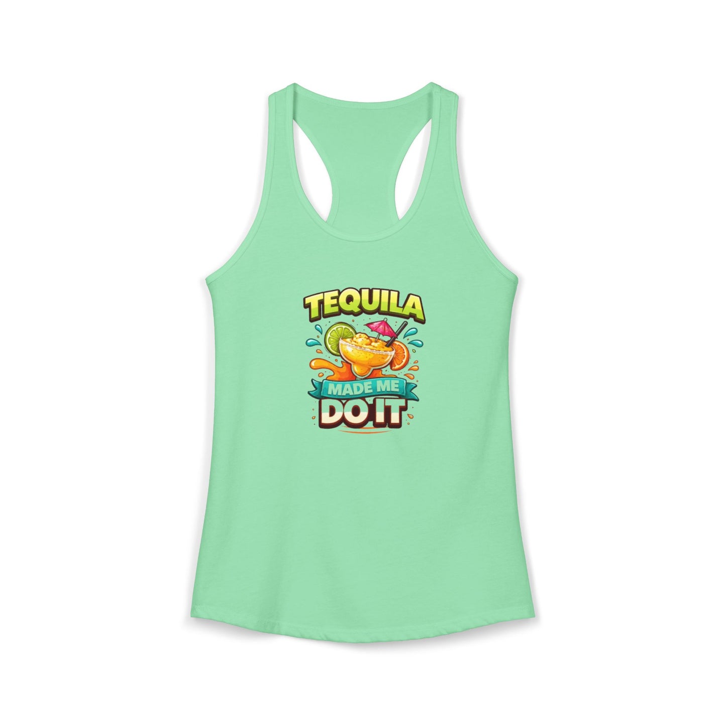Tequila Made Me Do It Racerback Tank — Women's Party Tank Top