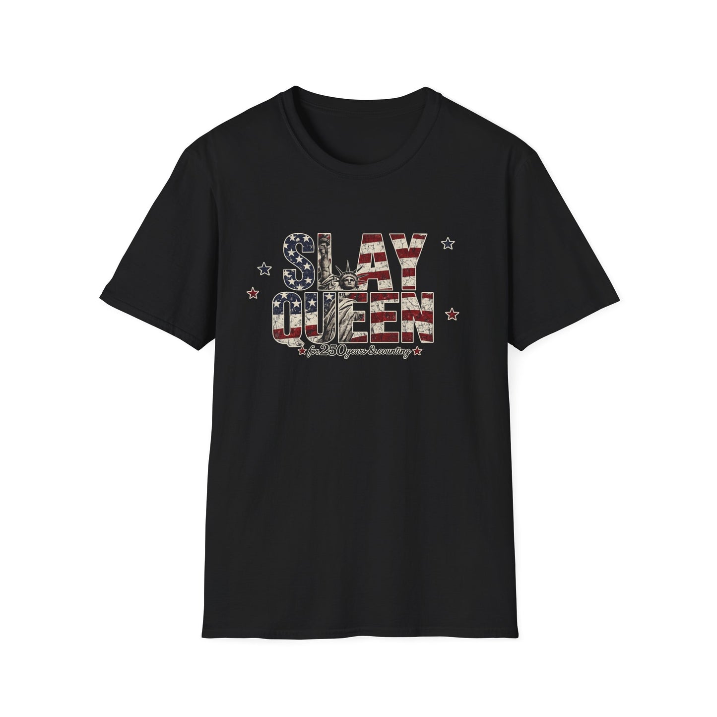 Slay Queen T‑Shirt — American Flag Statue of Liberty Patriotic Graphic Tee