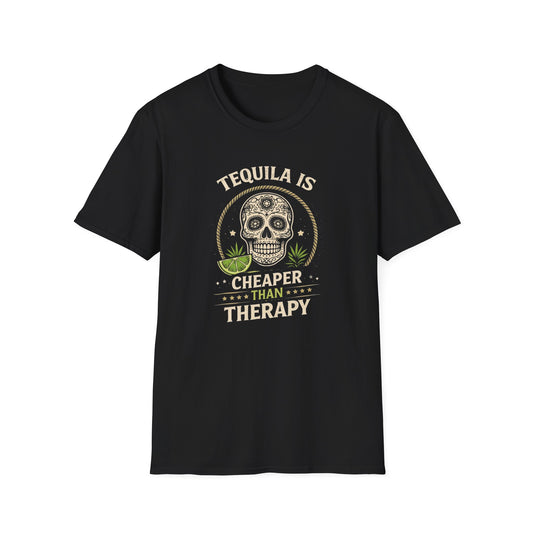 Tequila Is Cheaper Than Therapy T-Shirt