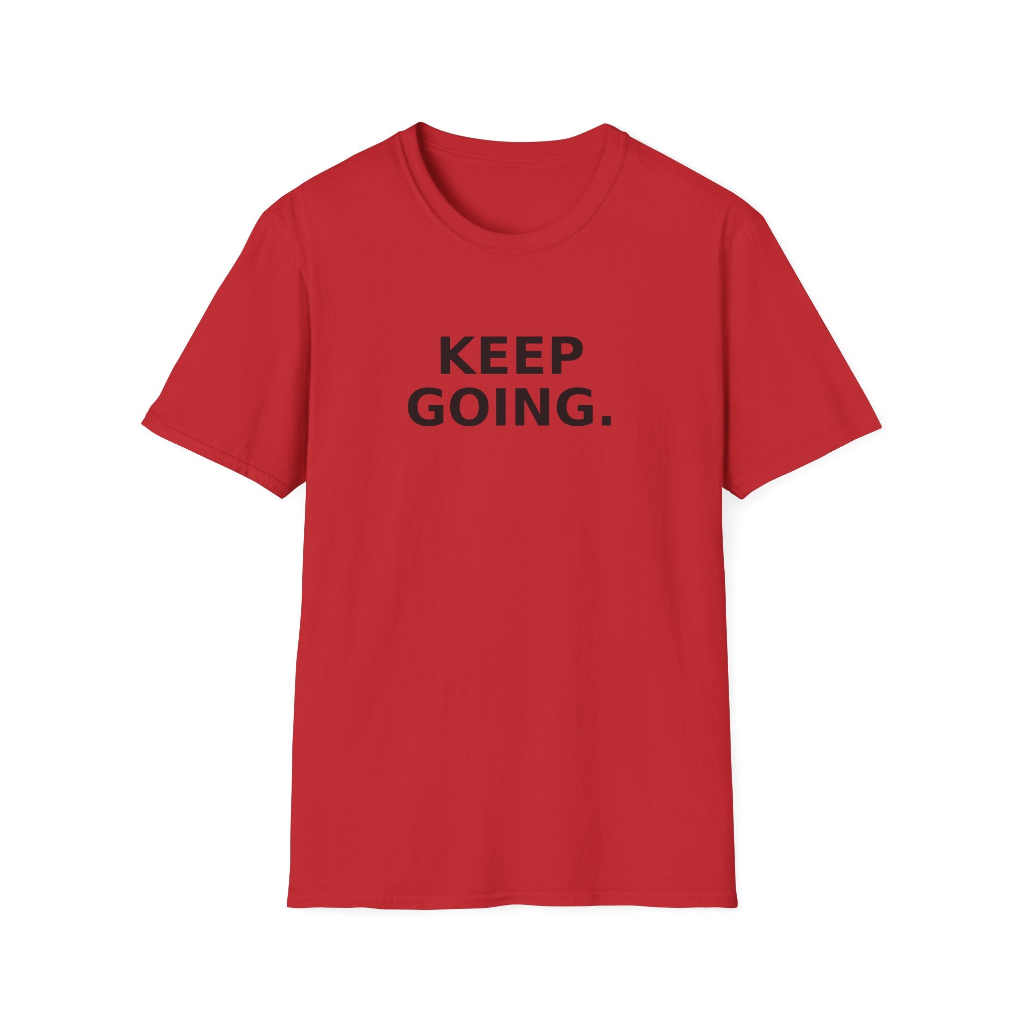Keep Going T-Shirt — Motivational 'Keep Going' Inspirational Tee