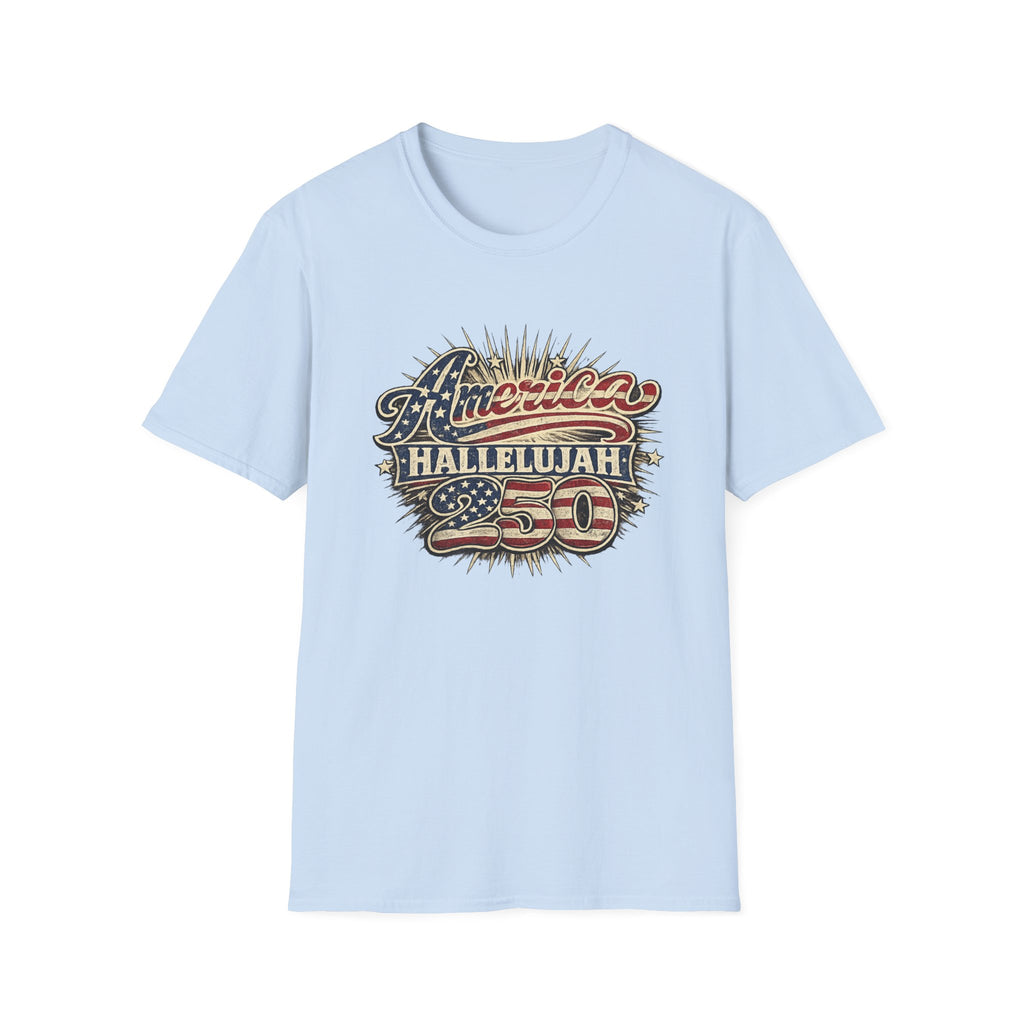 America Hallelujah 250th Anniversary T-Shirt — Vintage Patriotic USA Tee