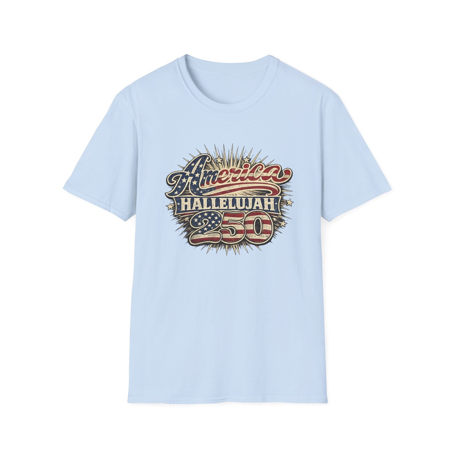 America Hallelujah 250th Anniversary T-Shirt — Vintage Patriotic USA Tee