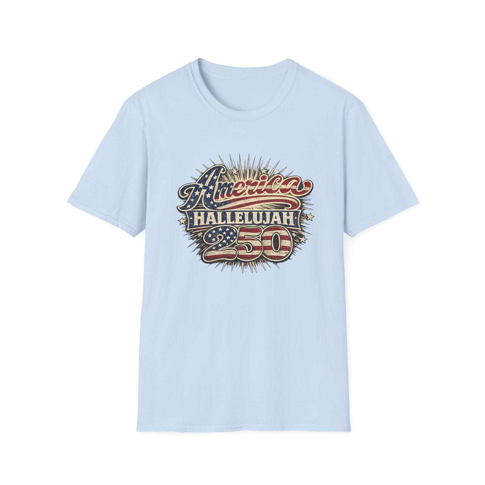 America Hallelujah 250th Anniversary T-Shirt — Vintage Patriotic USA Tee