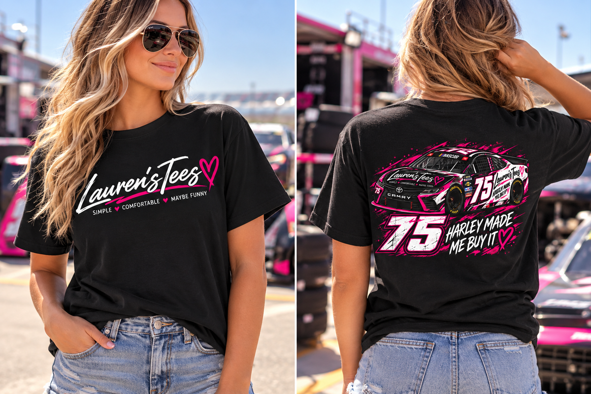 Lauren’s Tees Racing Tee – Harley Made Me Buy It #75 NASCAR-Inspired Graphic T-Shirt