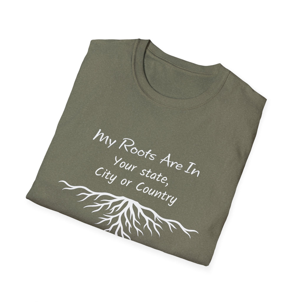 My Roots Are In — Personalized T-Shirt
