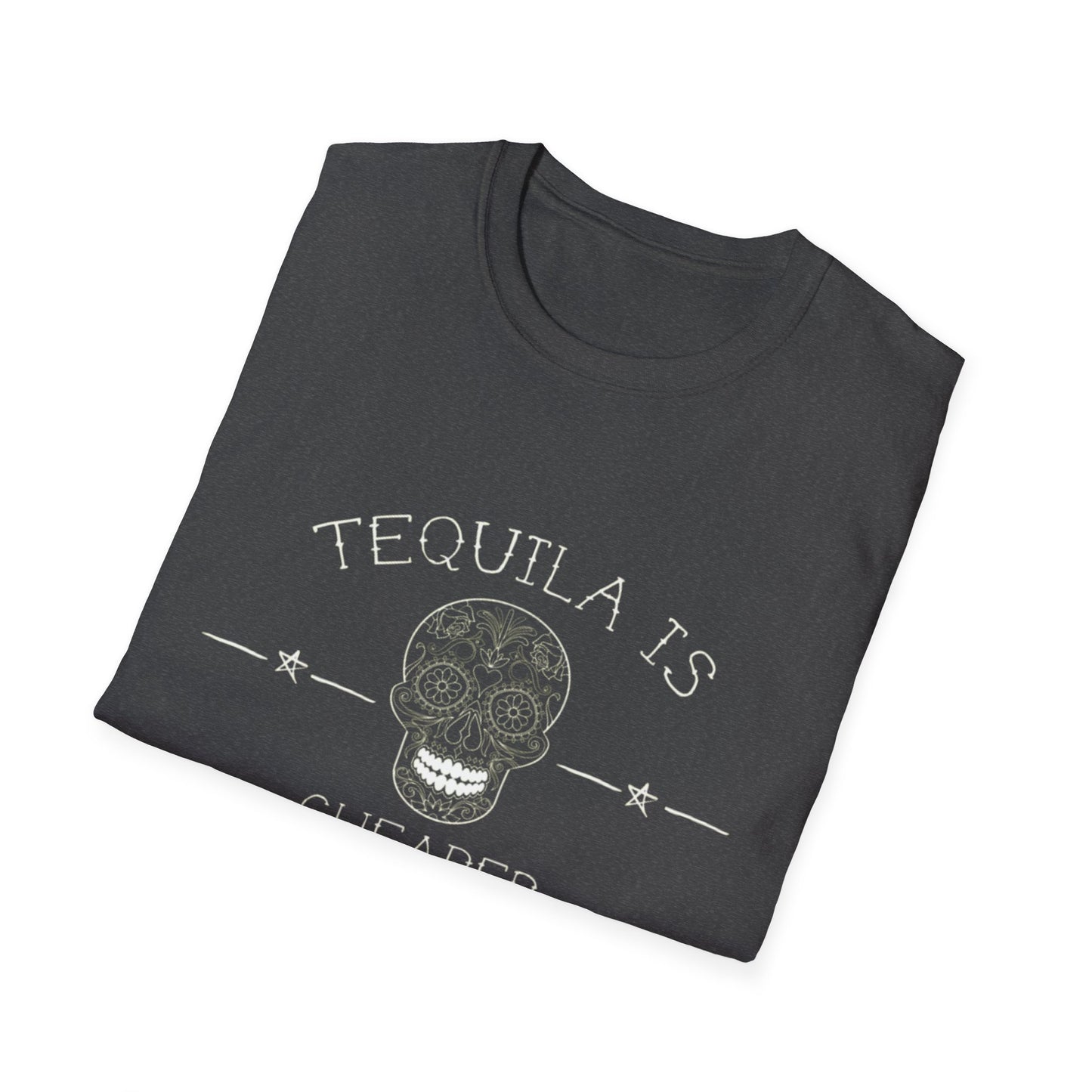 Tequila Is Cheaper Than Therapy T-Shirt | Casual Unisex Tee for Fun Occasions, Gifts for Friends, Party Wear, Summer Style