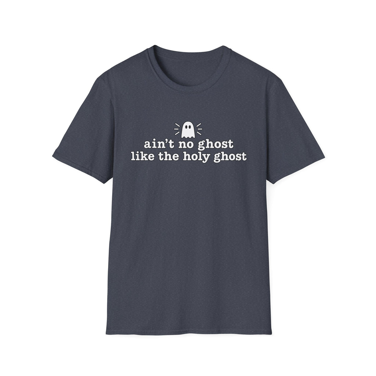 Ain’t No Ghost Like the Holy Ghost Halloween T-Shirt