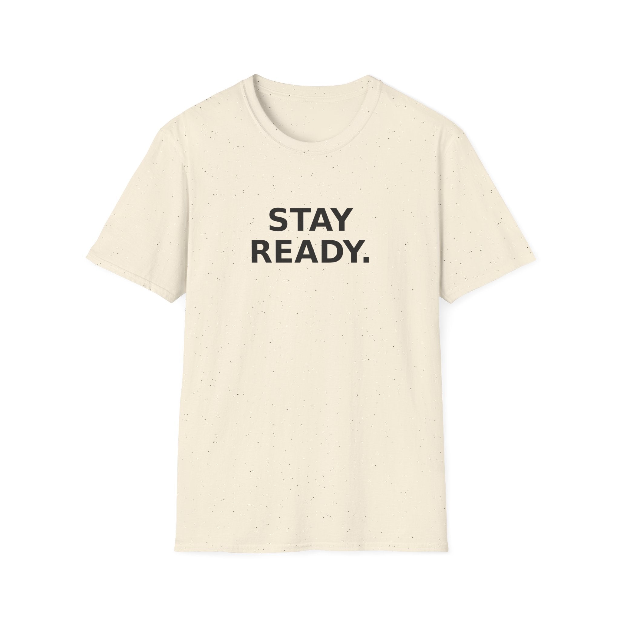 Stay Ready T-Shirt — Minimal Motivational Graphic Tee