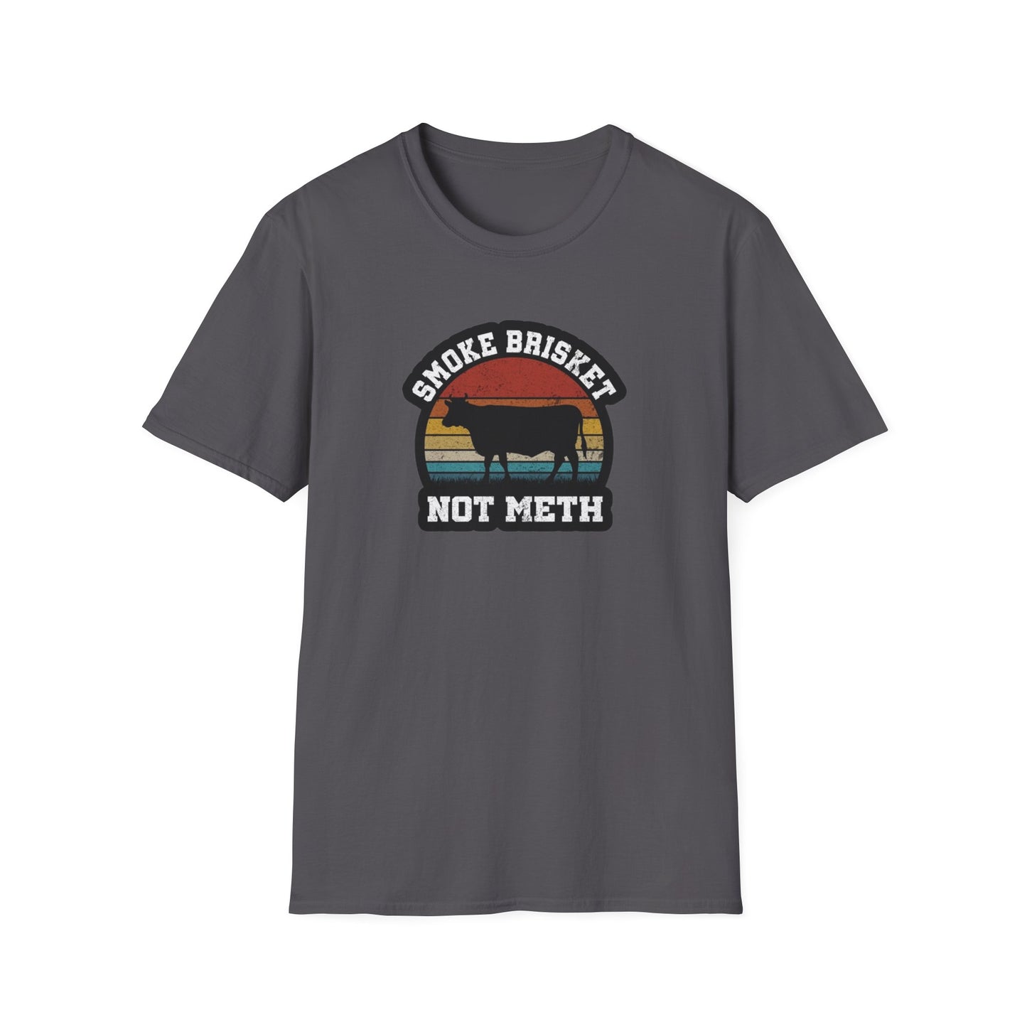 Smoke Brisket Not Meth - Unisex Softstyle T-Shirt