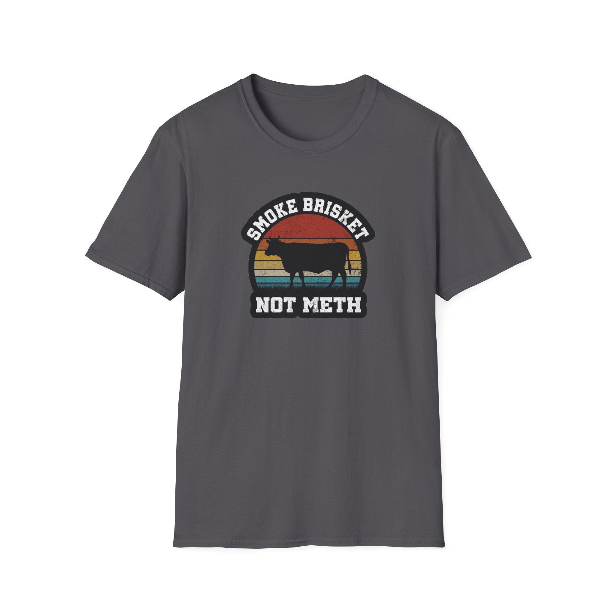 Smoke Brisket Not Meth T-Shirt