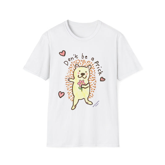 Don't Be A Prick Porcupine - Unisex Softstyle T-Shirt