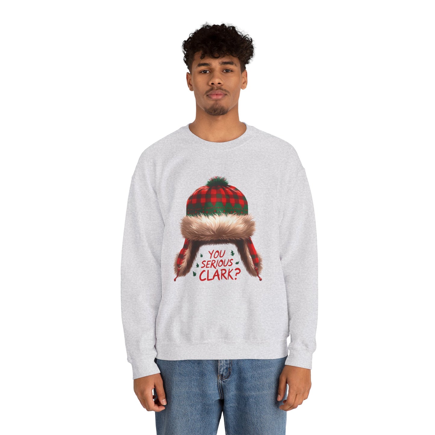 You Serious Clark? Funny Christmas Sweatshirt