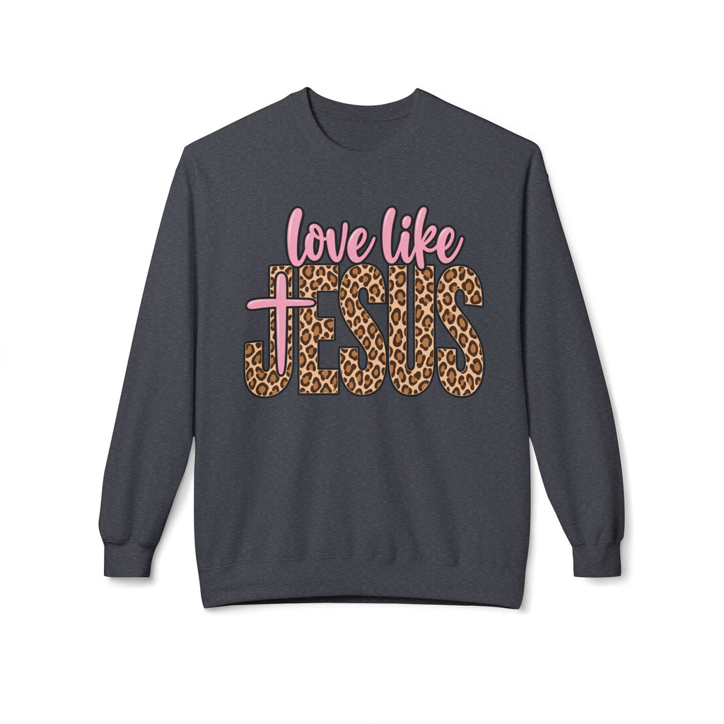 Love Like Jesus Sweatshirt
