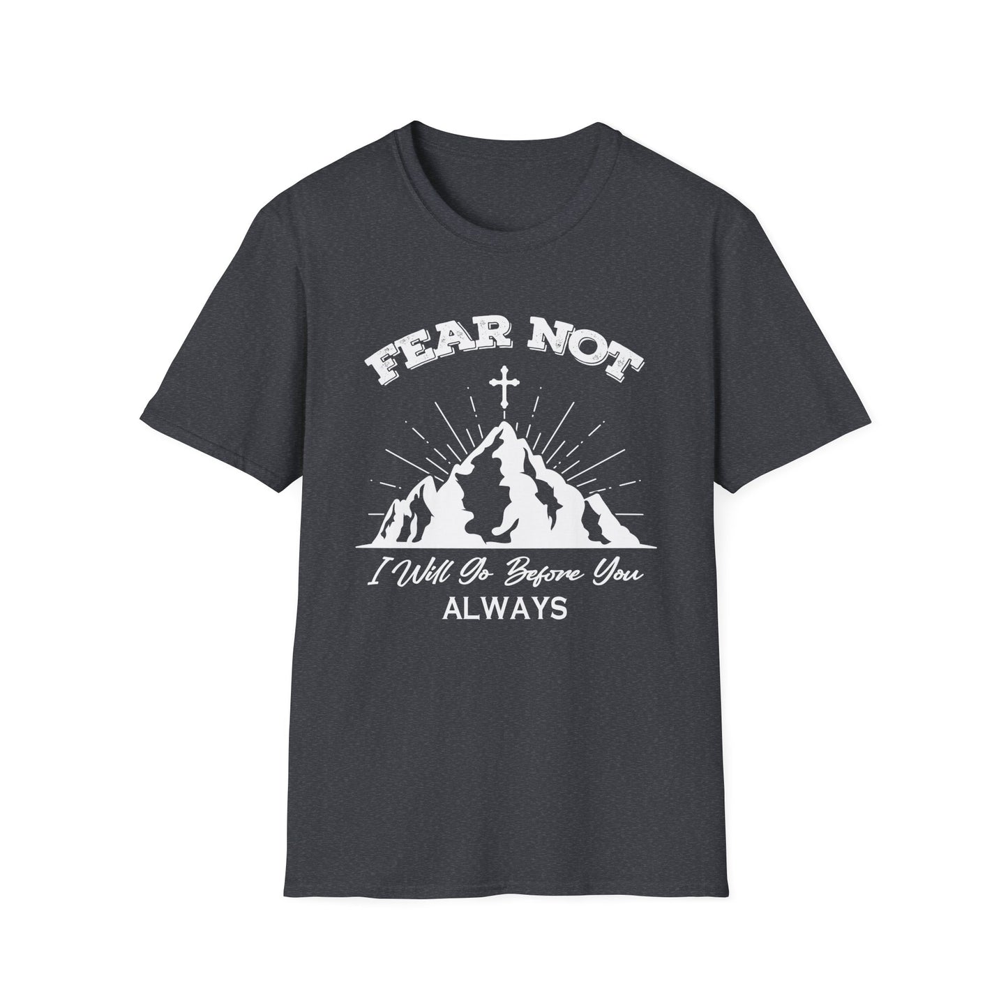 Fear Not - Unisex Softstyle T-Shirt