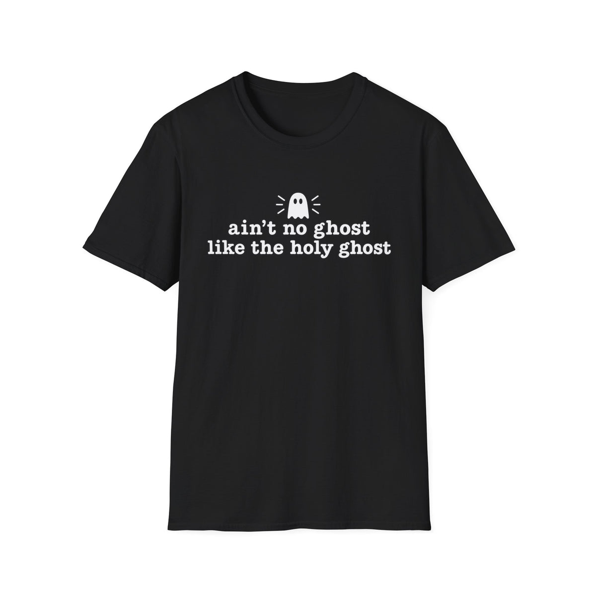 Ain’t No Ghost Like the Holy Ghost Halloween T-Shirt