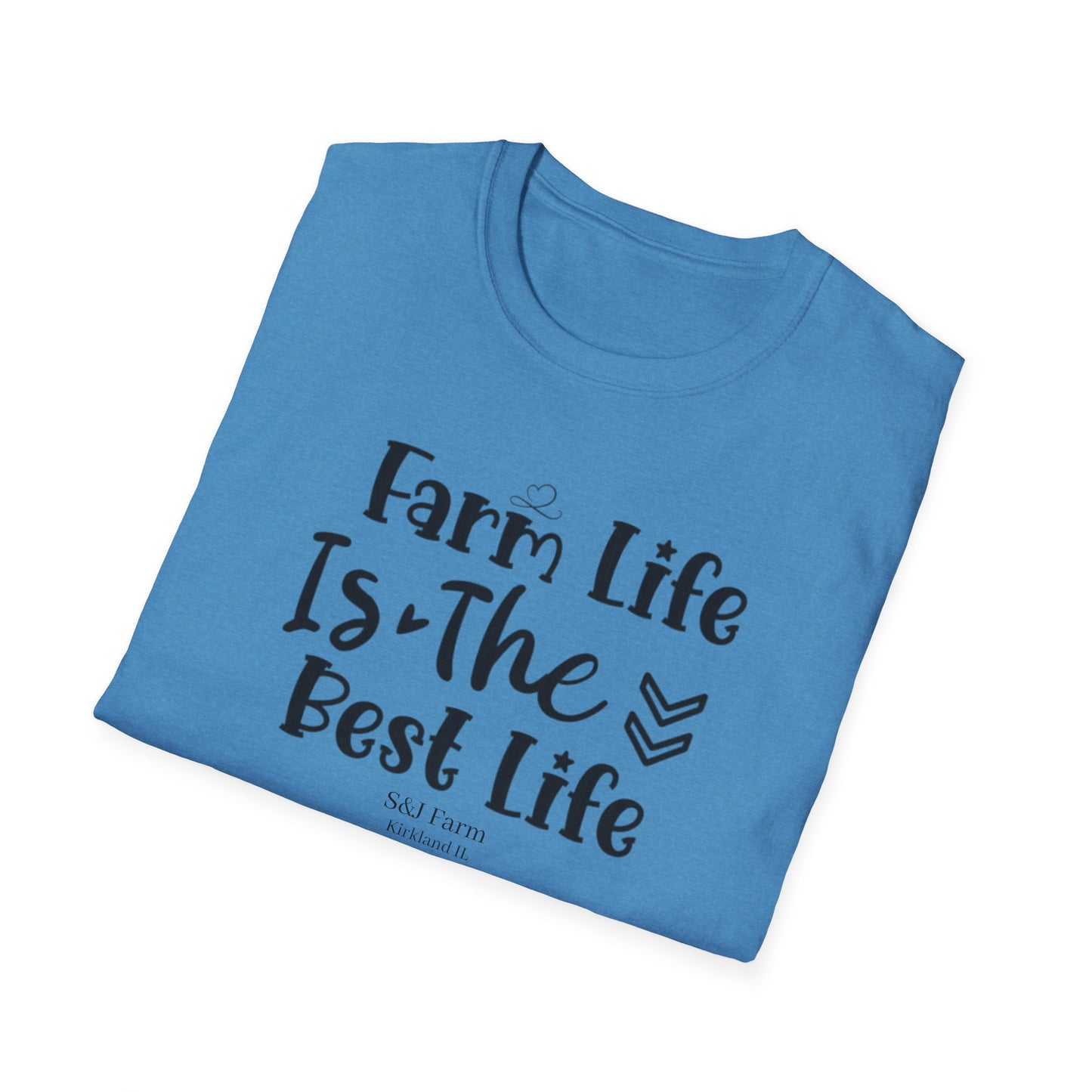 Farm Life is the Best Life S&J - Unisex Softstyle T-Shirt