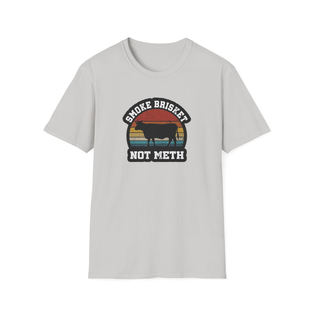 Smoke Brisket Not Meth T-Shirt