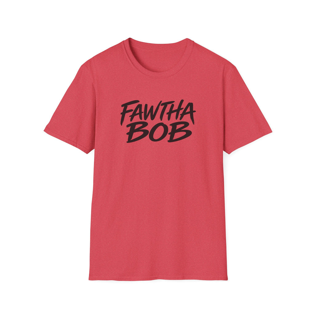 Fawtha Bob Graphic T‑Shirt — Bold Script Casual Tee