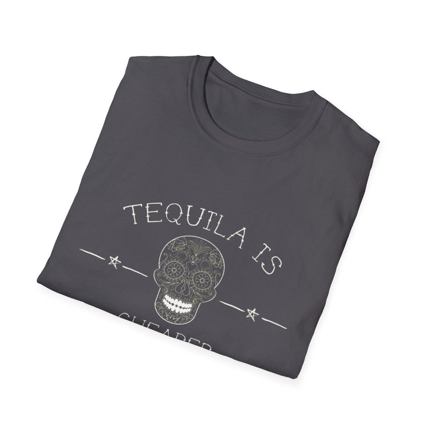 Tequila Is Cheaper Than Therapy T-Shirt | Casual Unisex Tee for Fun Occasions, Gifts for Friends, Party Wear, Summer Style