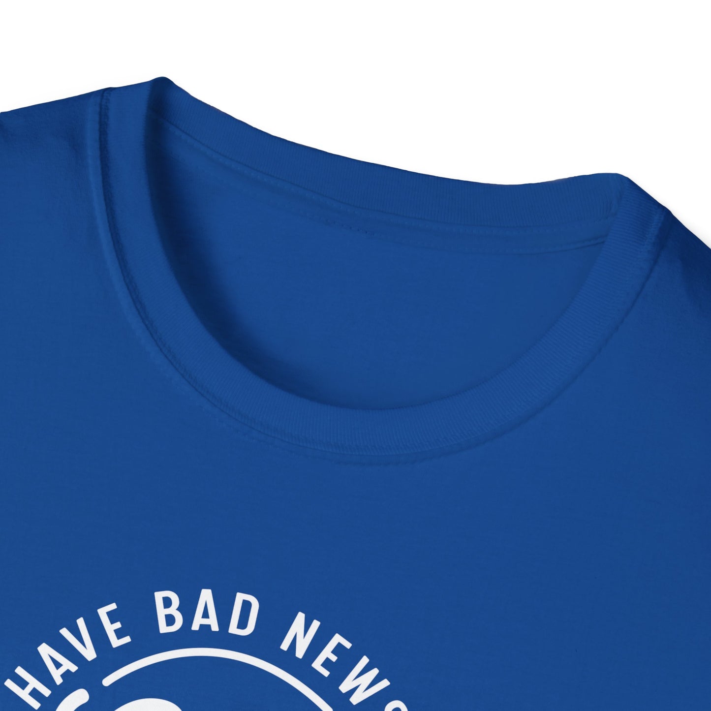 I Have News - Unisex Softstyle T-Shirt