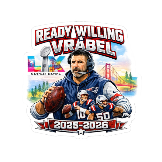 Ready Willing Vrabel 2025-2026 Football Coach Sticker — Super Bowl LVI Fan Decal