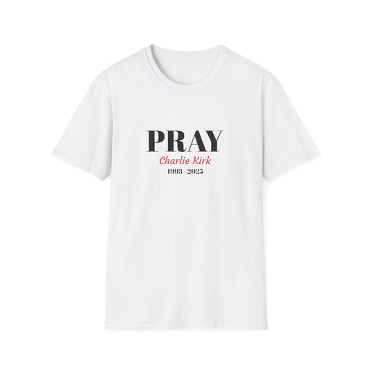 Unisex T-Shirt Charlie Kirk Remembrance Pray Shirt