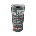 Procrastination Tumbler - 'Professional Procrastinator' 20oz Travel Cup