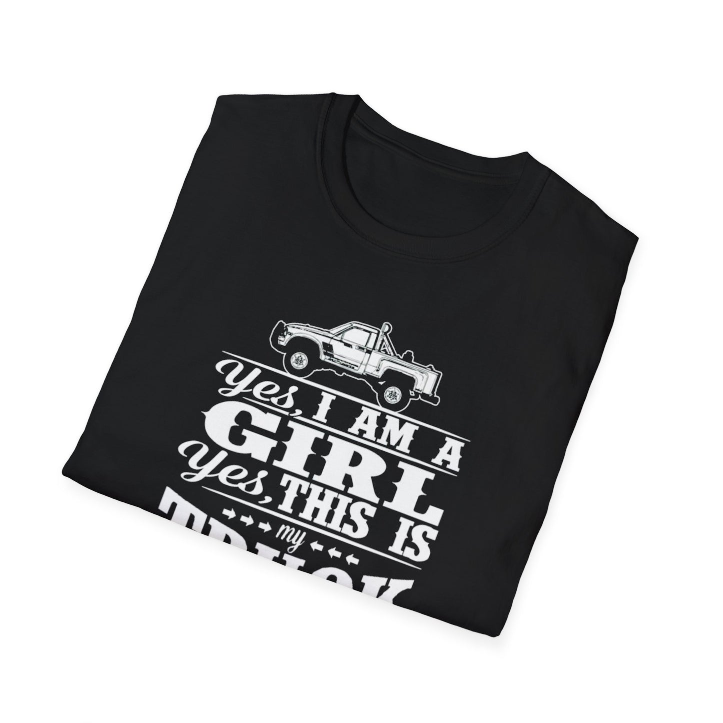 Yes I’m a girl … - Unisex Softstyle T-Shirt