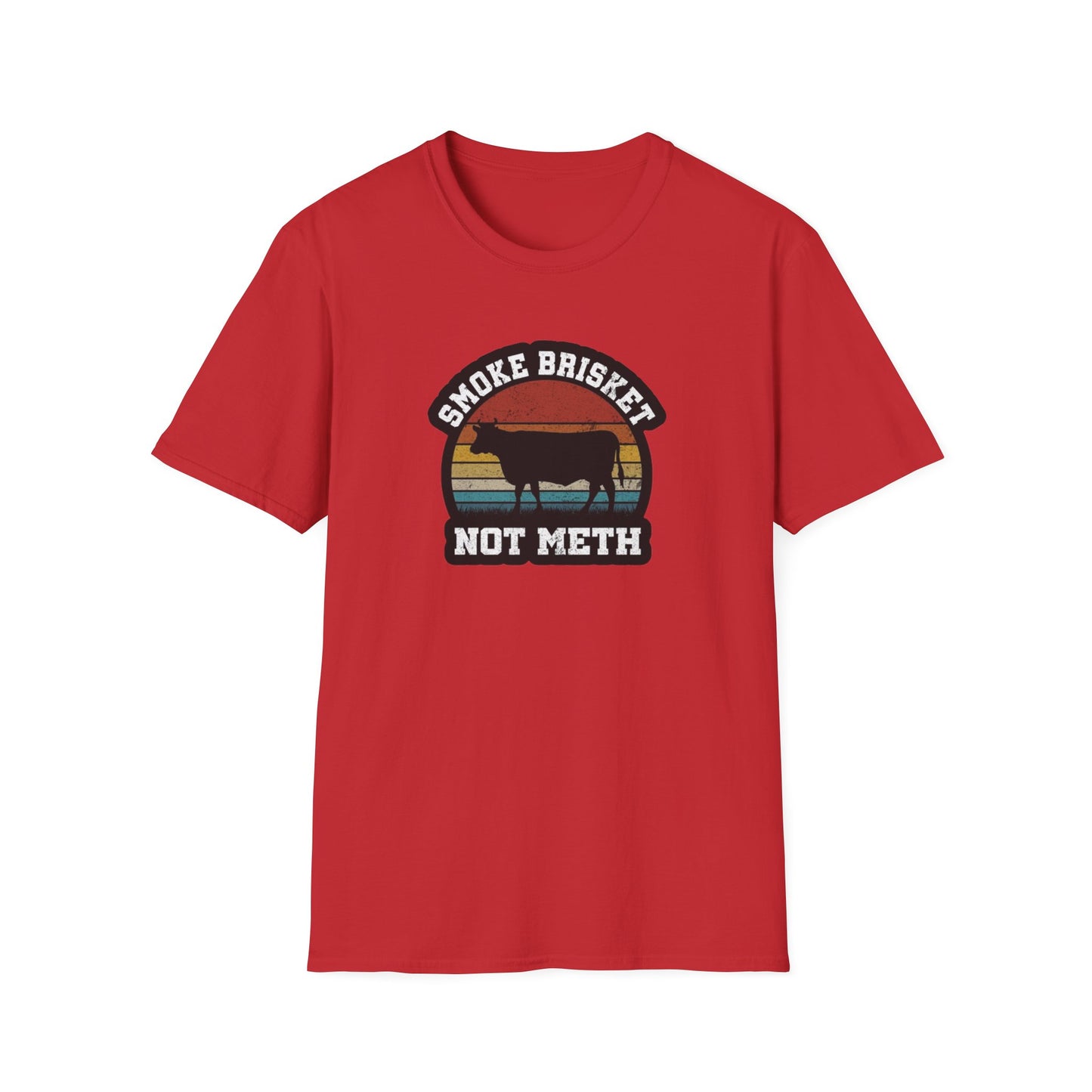 Smoke Brisket Not Meth - Unisex Softstyle T-Shirt