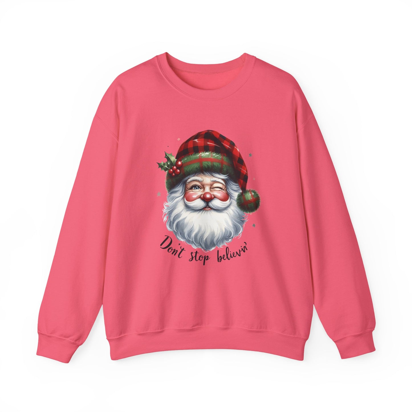 Santa Don't Stop Believing Unisex Sweatshirt