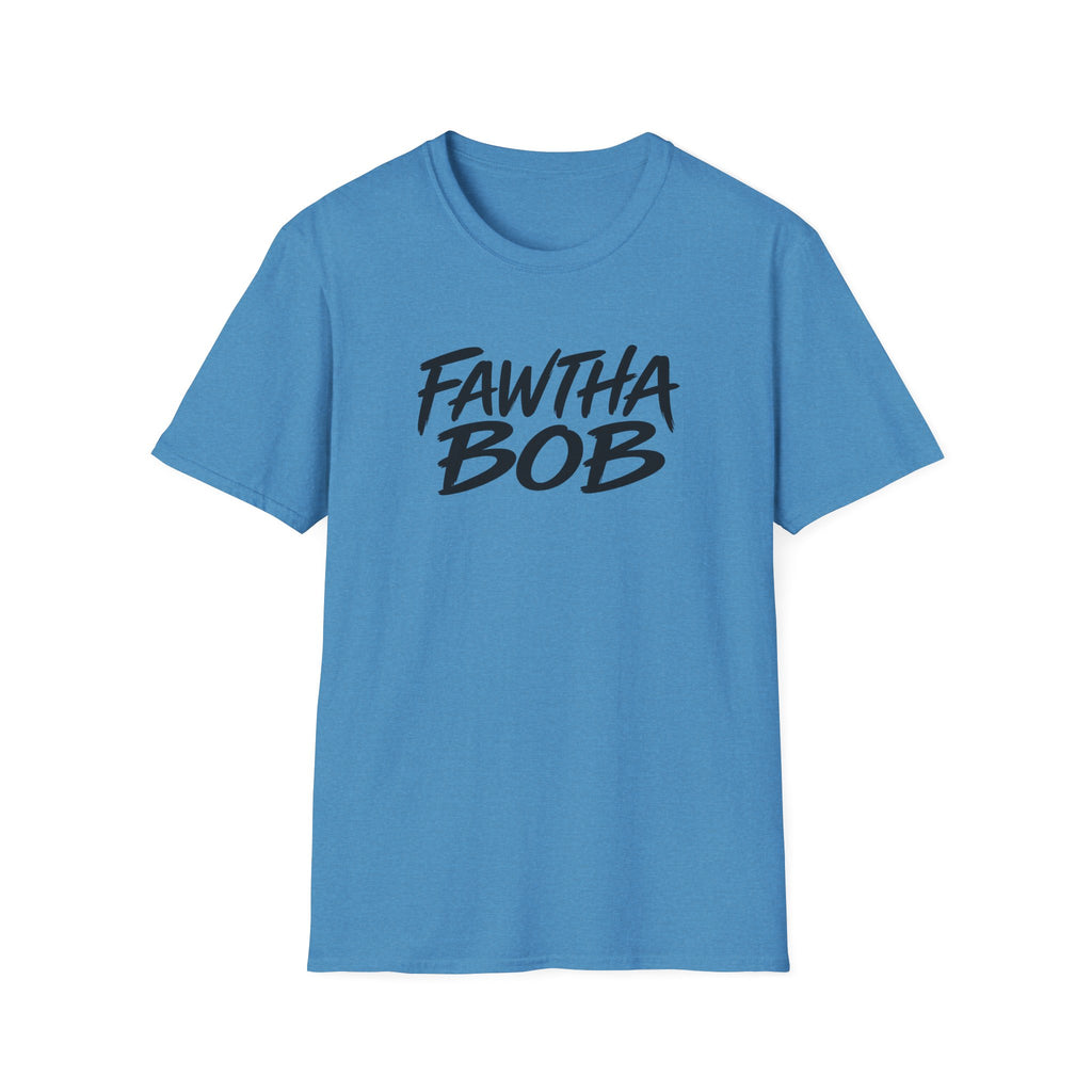 Fawtha Bob Graphic T‑Shirt — Bold Script Casual Tee