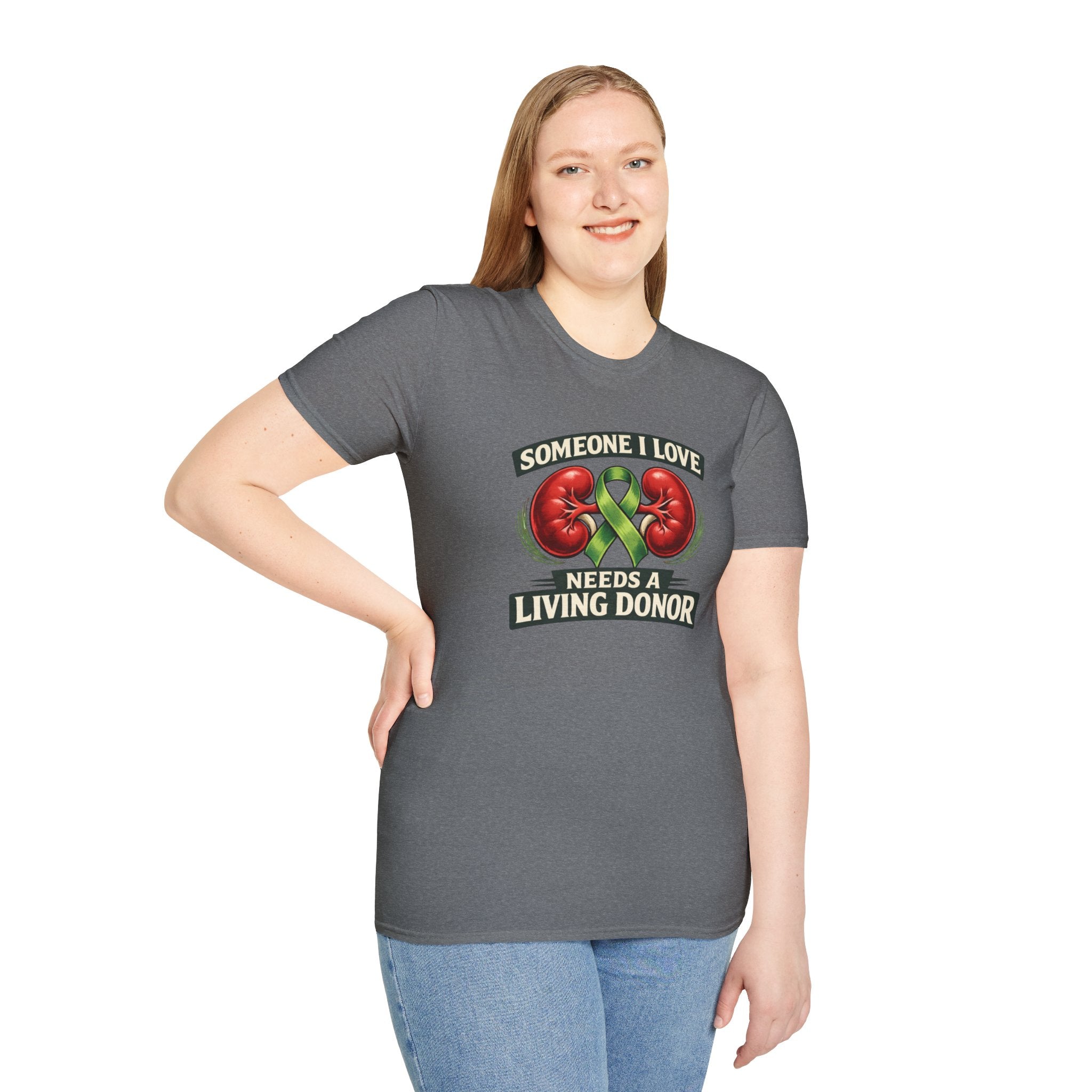 Living Donor Awareness T-Shirt — "Someone I Love Needs a Living Donor" Kidney Transplant Support Tee