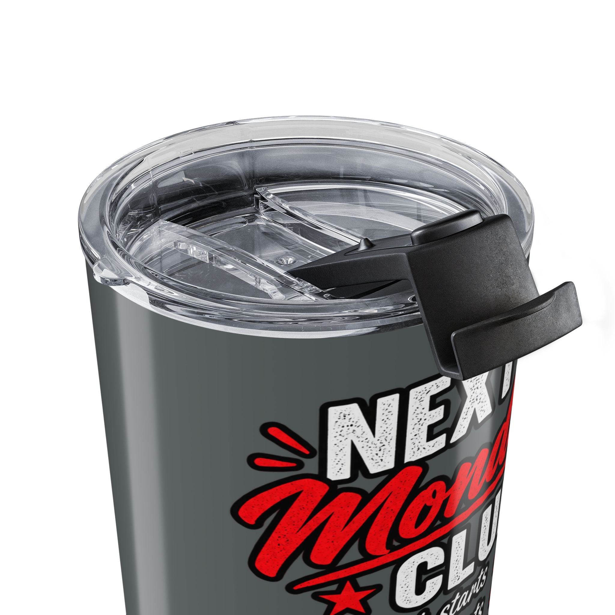 Next Monday Club 20oz Tumbler — Funny "This Monday? Probably Not" Travel Cup