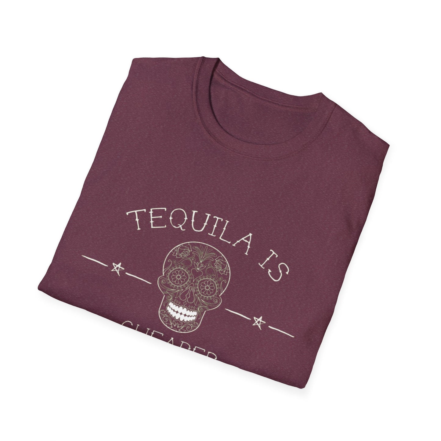 Tequila Is Cheaper Than Therapy T-Shirt | Casual Unisex Tee for Fun Occasions, Gifts for Friends, Party Wear, Summer Style