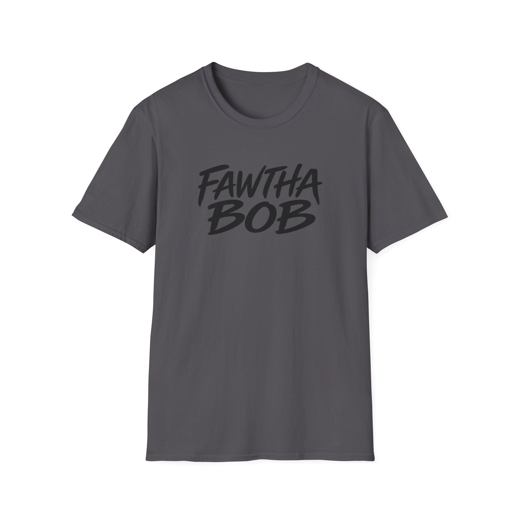 Fawtha Bob Graphic T‑Shirt — Bold Script Casual Tee