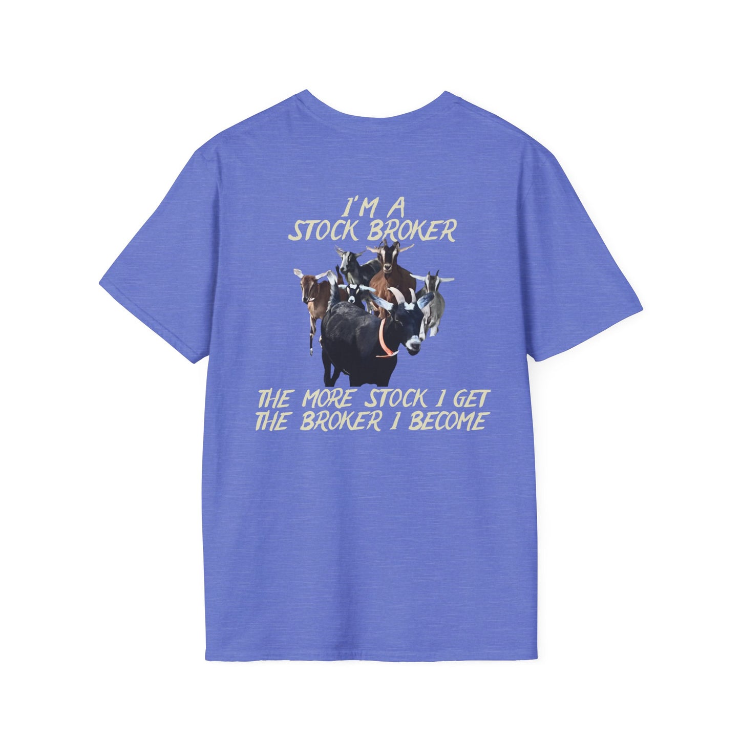 STOCK BROKER - Unisex Softstyle T-Shirt