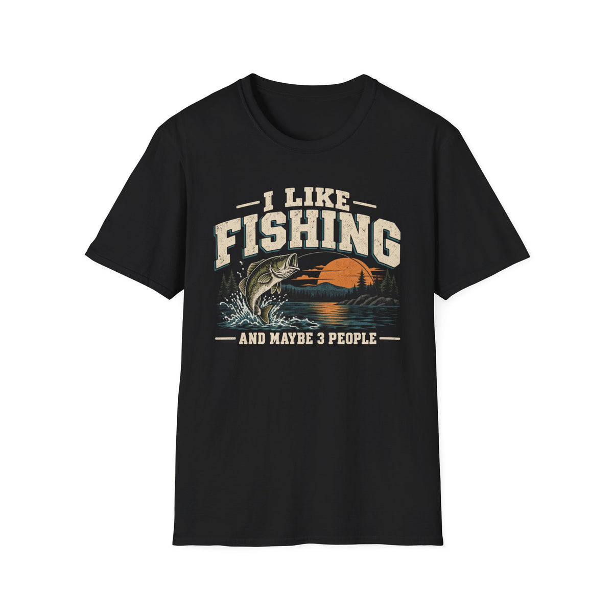 I Like Fishing and Maybe 3 People – Funny Fishing Graphic Tee