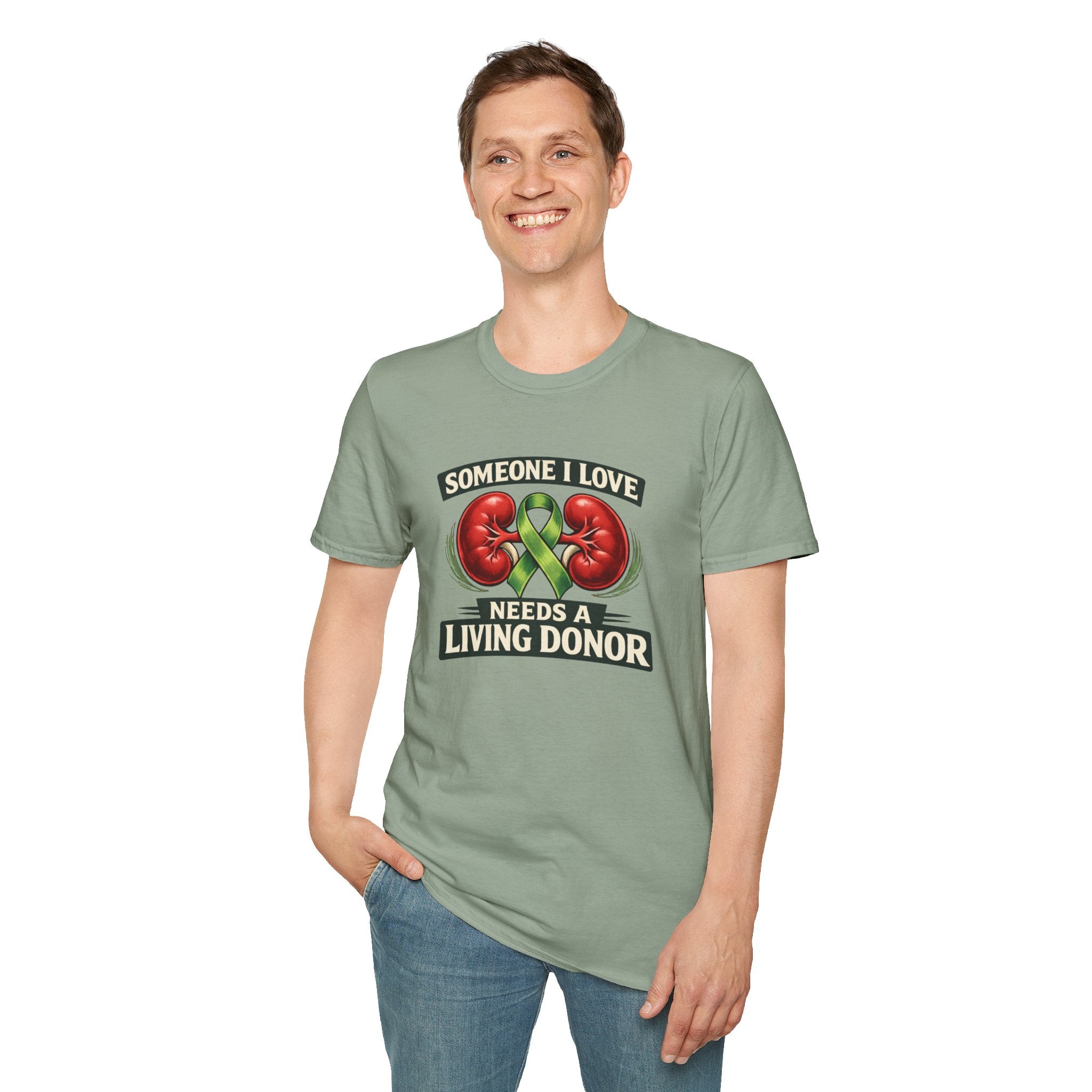 Living Donor Awareness T-Shirt — "Someone I Love Needs a Living Donor" Kidney Transplant Support Tee