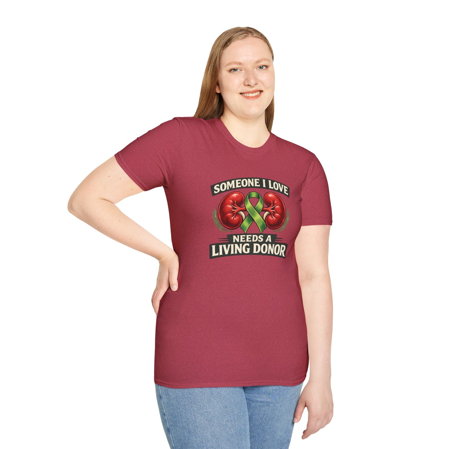 Living Donor Awareness T-Shirt — "Someone I Love Needs a Living Donor" Kidney Transplant Support Tee
