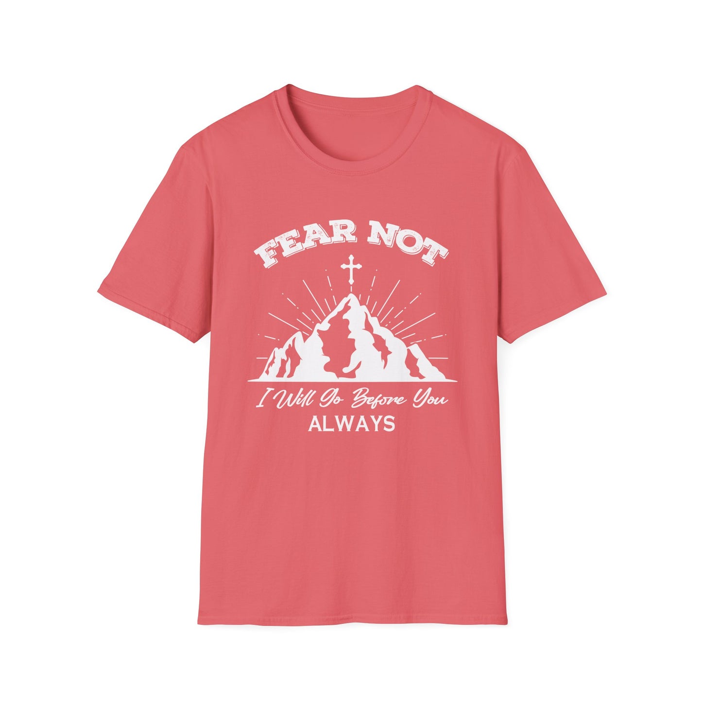 Fear Not - Unisex Softstyle T-Shirt