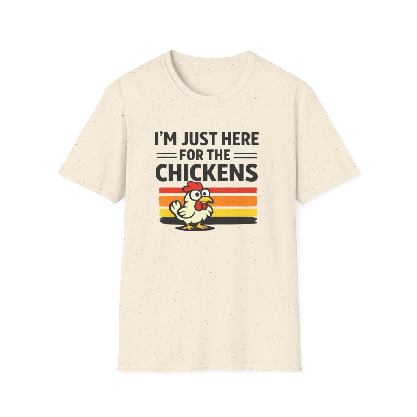 I’m Just Here For The Chickens T-Shirt — Funny Chicken Lover Tee
