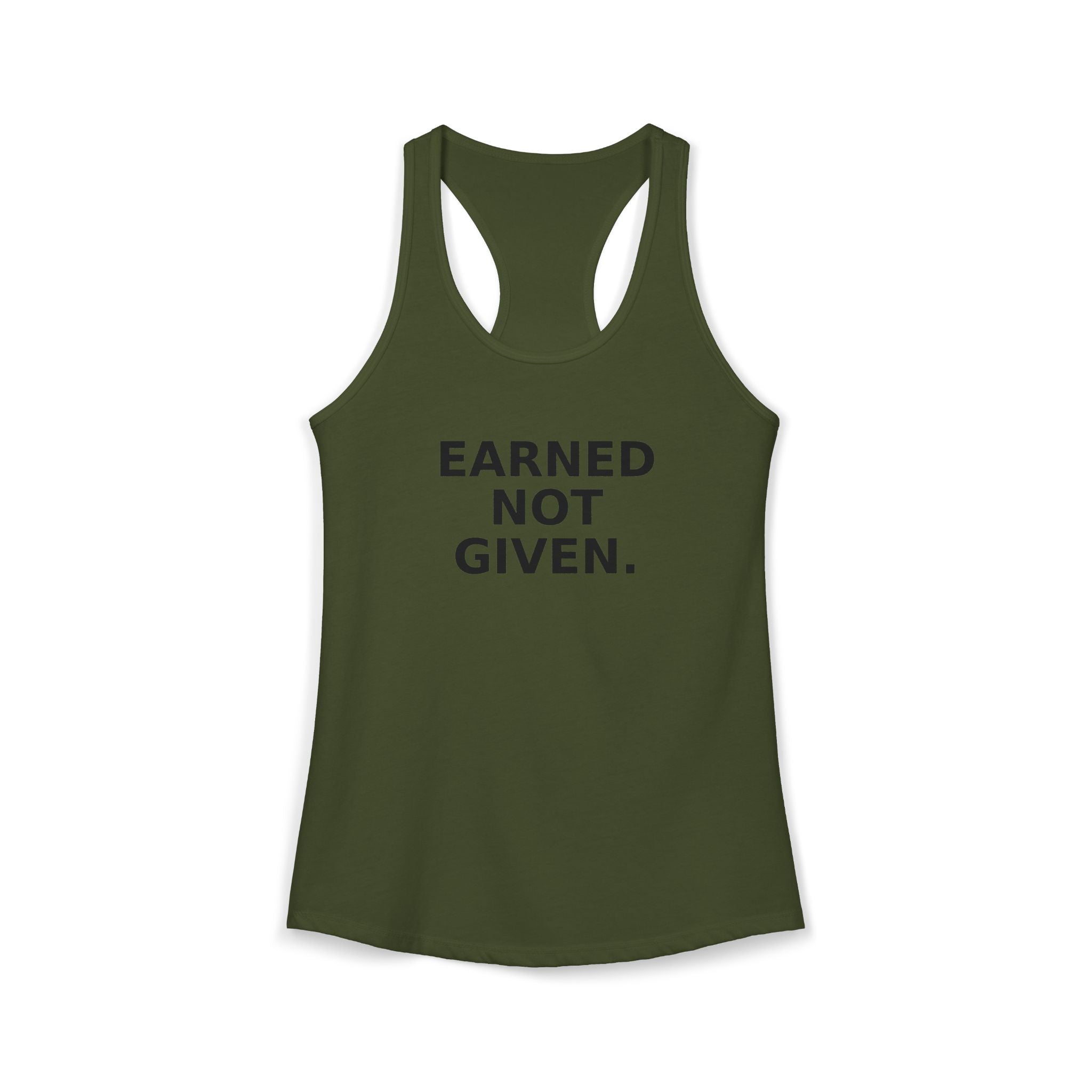 Earned not Given Racerback Tank — Motivational Women's Workout Tank Top