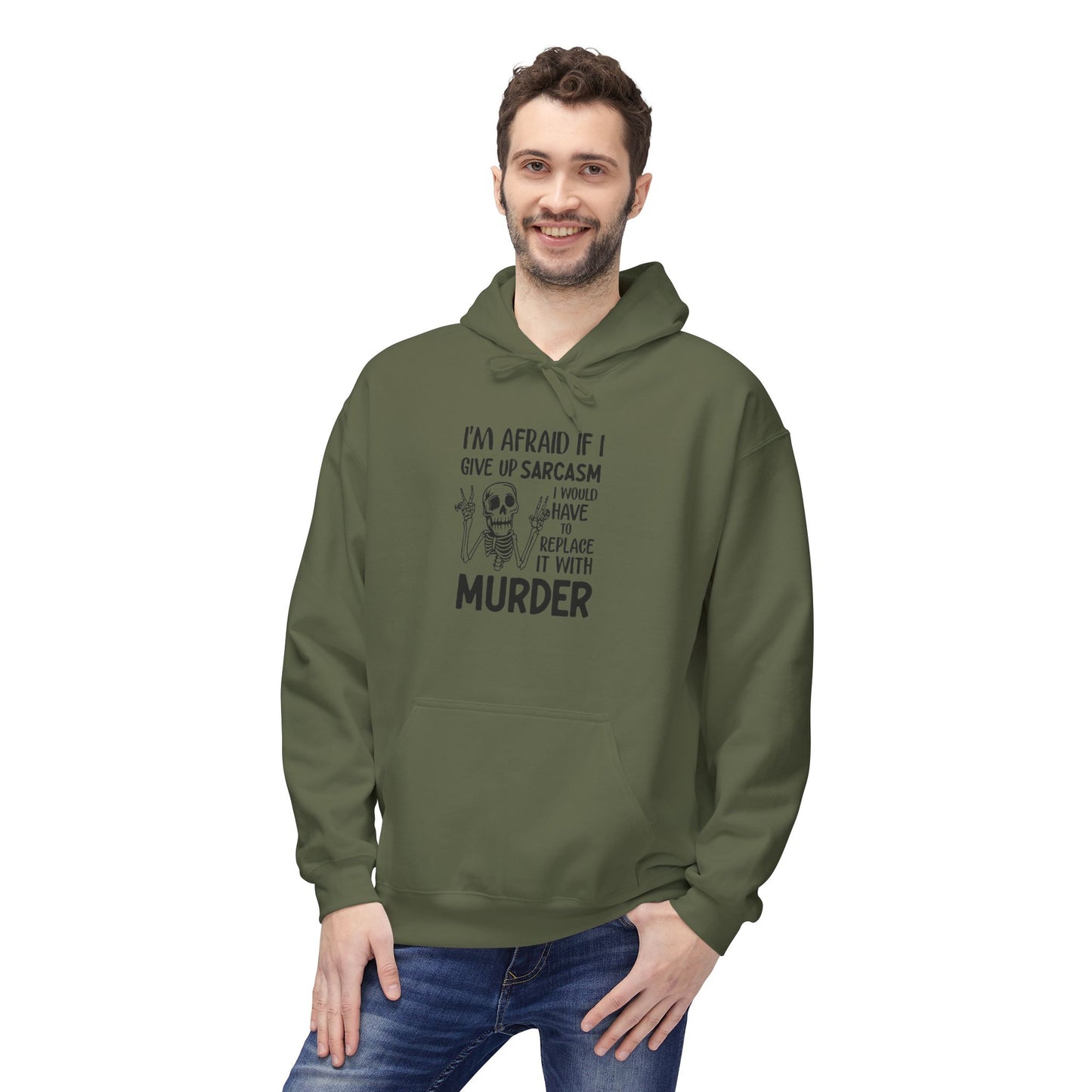 Hoodie - "I'm Afraid If I Give Up Sarcasm I Might Have to Replace It With Murder" Skull Graphic Hoodie